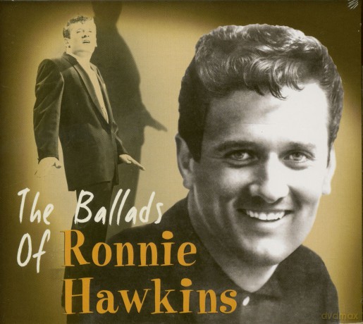 Ronnie Hawkins: The Ballads Of Ronnie Hawkins [CD]