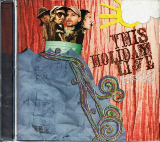 This Holiday Life: The Beginning Of The End Of The World [CD]