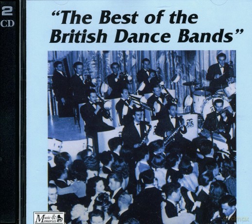 The Best Of The British Dance Bands [2CD]