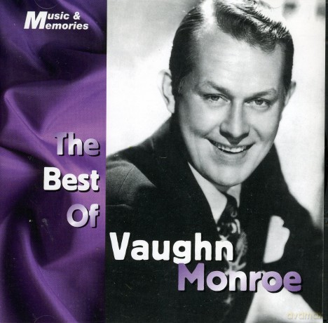 Vaughn Monroe: The Best Of Vaughn Monroe [CD]
