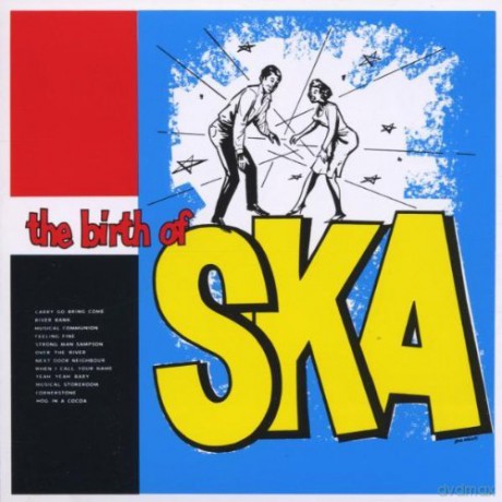 The Birth Of Ska [CD]