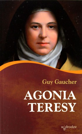 Agonia Teresy - Guy Gaucher [KSIĄŻKA]