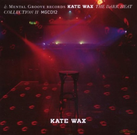 Kate Wax: The Dark Heat Coll. 2 [CD]