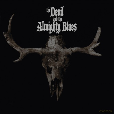 The Devil And The Almighty Blues-The Devil And The Almighty Blues: The Devil And The Almighty Blues-The Devil And The Almighty Blues [CD]