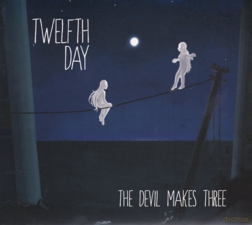 Twelfth Day: The Devil Makes Three [CD]