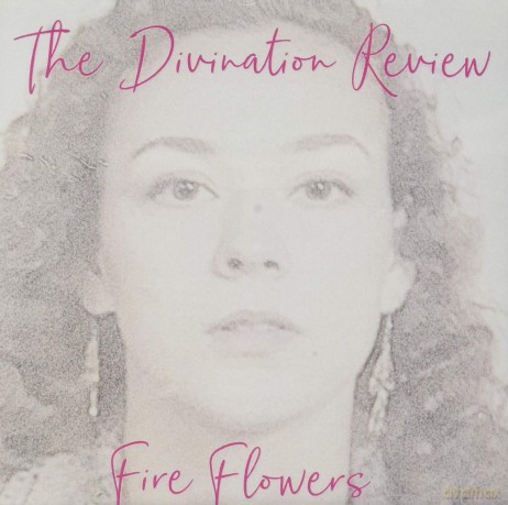 Fire Flowers: The Divination Review [CD]