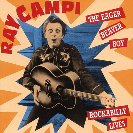 Ray Campi: The Eager Beaver Boy Plus [CD]