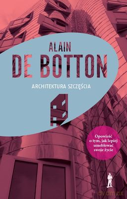 Architektura Szczęścia - Alain De Botton [KSIĄŻKA]