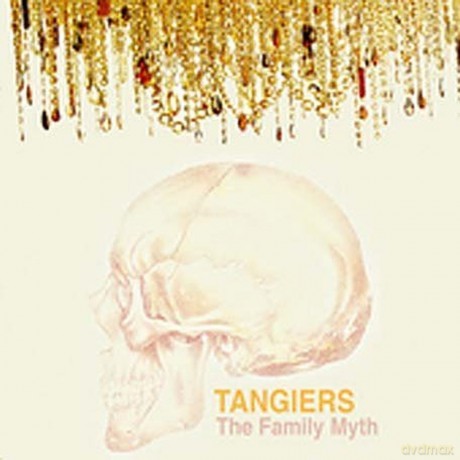 Tangiers: The Family Myth [CD]