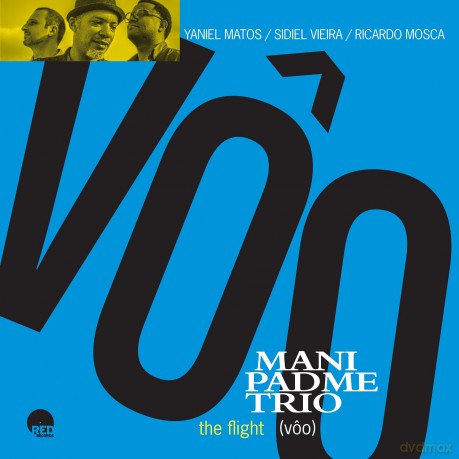 Mani Padme Trio: The Flight (Voo) [CD]