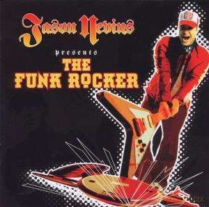 Jason Nevins: The Funk Rocker [CD]