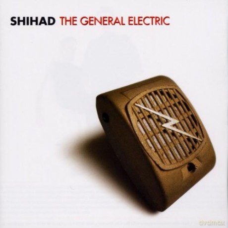 Shihad: The General Electric [CD]