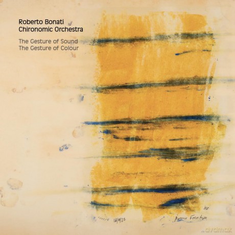 Roberto Bonati Chironimic Orchestra: The Gesture Of Sound The Gesture Of Colour [CD]