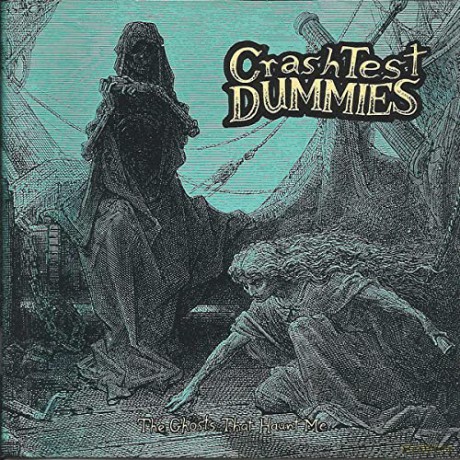 Crash Test Dummies: The Ghosts That Haunt Me [CD]
