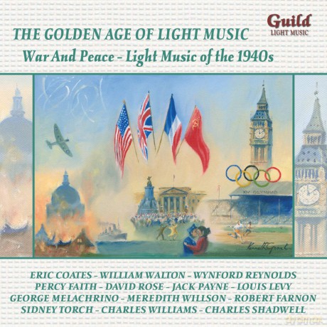 The Golden Age of Light Music: War and Peace - Light Music of the 1940s [CD]
