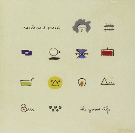 Railroad Earth: The Good Life [CD]