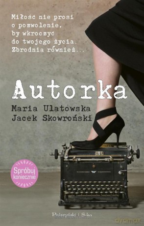 Autorka - Maria Ulatowska [KSIĄŻKA]