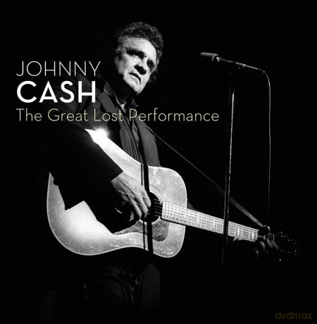Johnny Cash: The Great Lost Performance [CD]