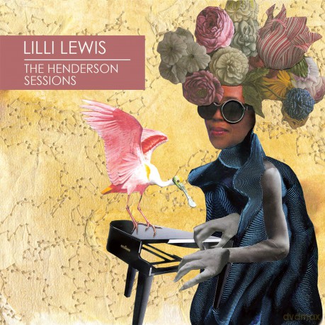 Lilli Lewis: The Henderson Sessions [CD]
