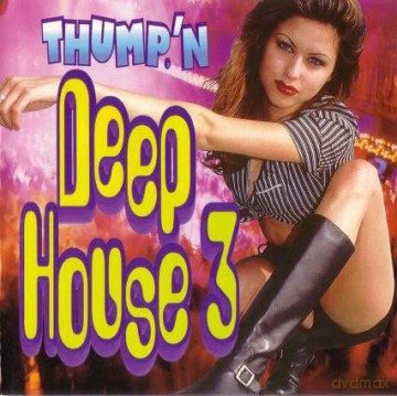 Thump'n Deep House Volume 3 [CD]