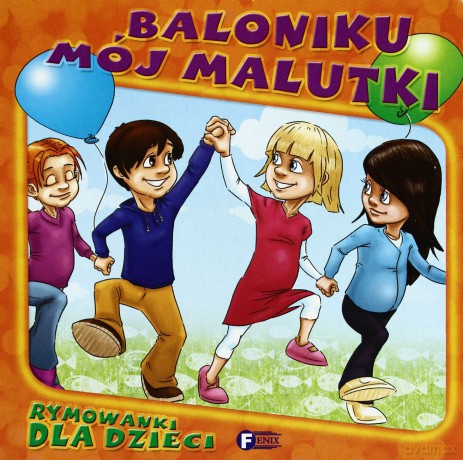 Baloniku Mój Malutki Tw - Opracowanie Zbiorowe [KSIĄŻKA]