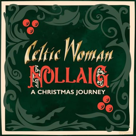 Celtic Woman: Nollaig  A Christmas Journey [CD]