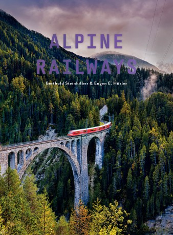 Alpine Railways - Eugen E. Hüsler [KSIĄŻKA]