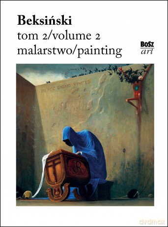 Beksiński 2. Malarstwo - Zdzisław Beksiński [KSIĄŻKA]