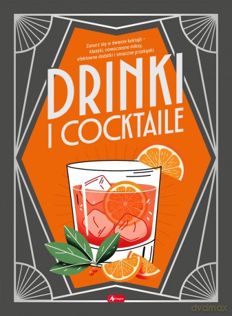 Drinki i cocktaile [KSIĄŻKA]