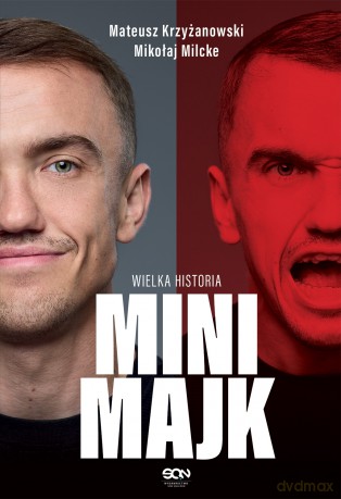 Mini Majk. Wielka historia - Mateusz Krzyżanowski, Mikołaj Milcke [KSIĄŻKA]