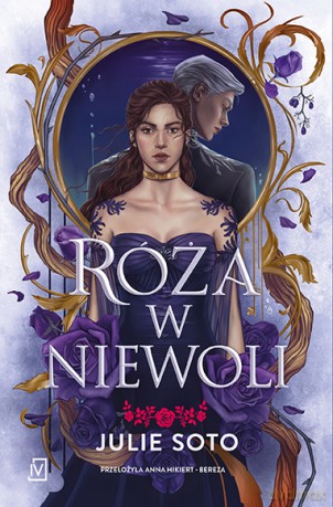 Róża w niewoli - Julie Soto [KSIĄŻKA]