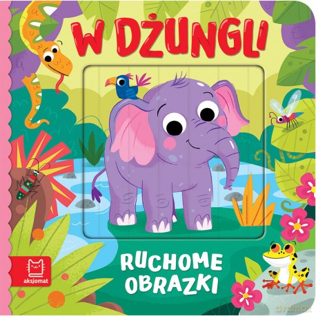 W dżungli. Ruchome obrazki - Agata Kaczyńska [KSIĄŻKA]