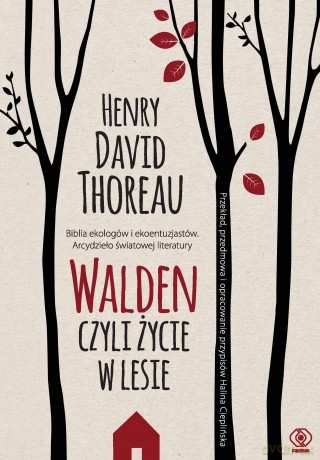 Walden. Czyli życie w lesie - Henry David Thoreau [KSIĄŻKA]