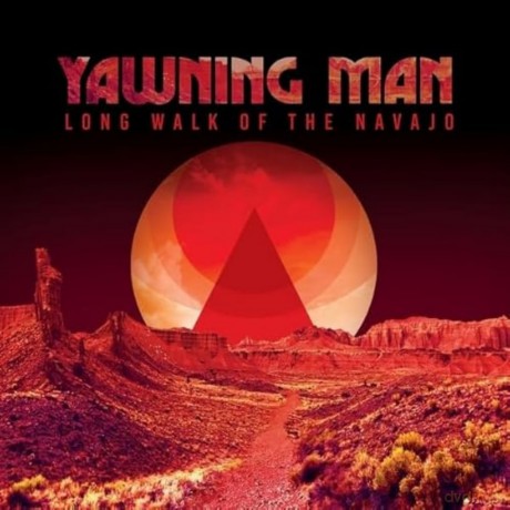 Yawning Man: (Red/Yellow/Pink) Long Walk Of The Navajo [Winyl]