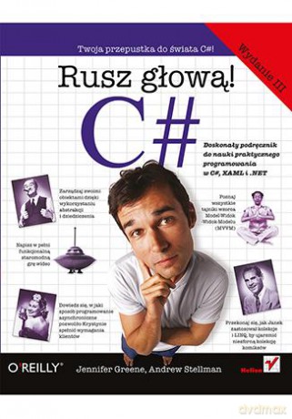 C# Rusz Głową Wyd.3 - Jennifer Greene,Andrew Stellman [KSIĄŻKA]