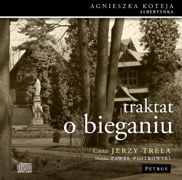 Cd Mp3 Traktat O Bieganiu - Agnieszka Koteja,Jerzy Trela,Paweł Piotrowski [CD]