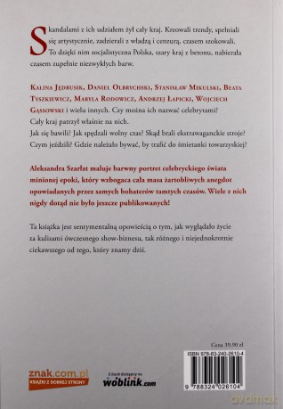 Celebryci Z Tamtych Lat Prywatne Życie Wielkich Gwiazd Prl-U - Aleksandra Szarłat [KSIĄŻKA]