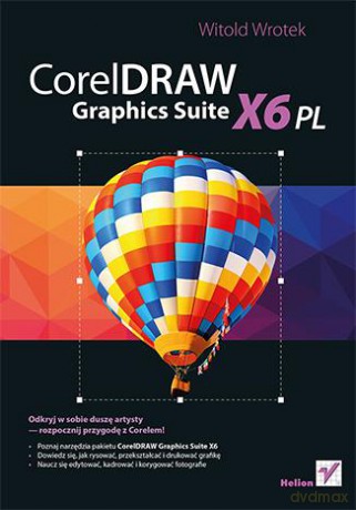 Coreldraw Graphics Suite X6 Pl - Witold Wrotek [KSIĄŻKA]