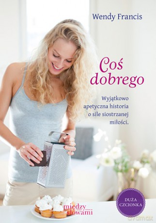 Coś Dobrego - Wendy Francis [KSIĄŻKA]