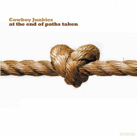 Cowboy Junkies: At The Ends Of Paths Taken [Winyl]