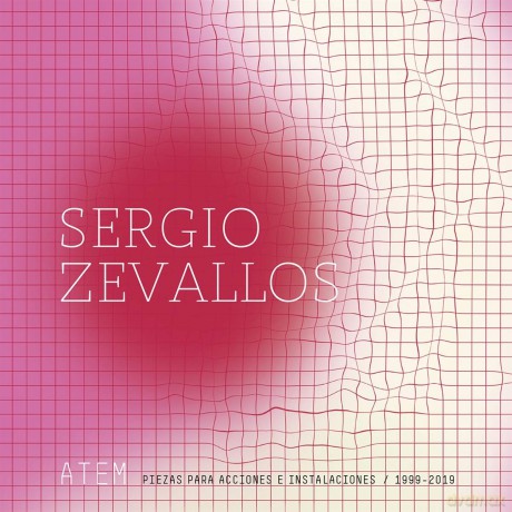 Sergio Zevallos: Atem: Piezas Para Acciones E Instalaciones [Winyl]