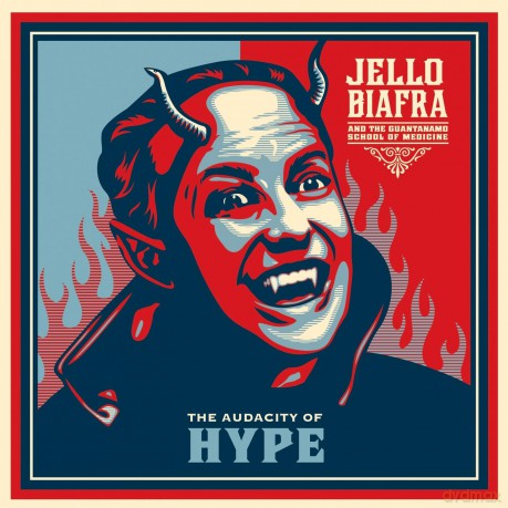 Jello Biafra: Audacity of Hype [Winyl]
