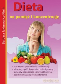 Dieta Na Pamięć I Koncentrację - Barbara Jakimowicz-Klein [KSIĄŻKA]