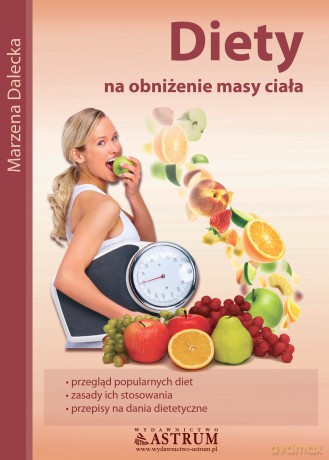 Diety Na Obniżenie Masy Ciała - Marzena Dalecka [KSIĄŻKA]