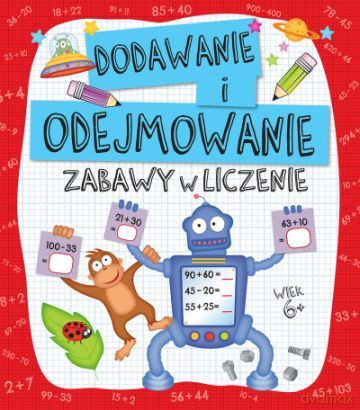 Dodawanie I Odejmowanie Zabawy W Liczenie - Opracowanie Zbiorowe [KSIĄŻKA]
