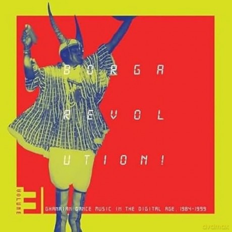 Borga Revolution 3 (Ghanaian Dance Music 1984-99) [2xWinyl]