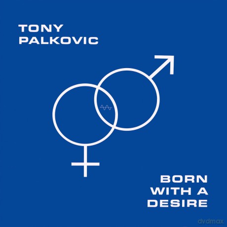 Palkovic, Tony: Born With A Desire [Winyl]