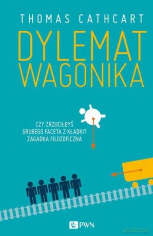 Dylemat Wagonika Tw - Thomas Cathcart [KSIĄŻKA]