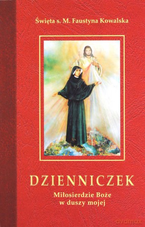 Dzienniczek Miłosierdzie Boże W Duszy Mojej - Faustyna Kowalska [KSIĄŻKA]