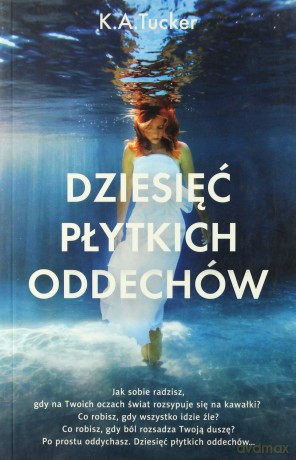 Dziesięć Płytkich Oddechów - K.A. Tucker [KSIĄŻKA]